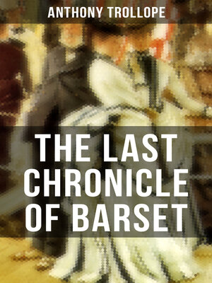 cover image of THE LAST CHRONICLE OF BARSET